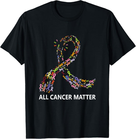 All Cancer Matters Awareness Saying World Cancer Day T-Shirt