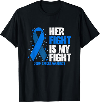 Colon Cancer Her Fight is my Fight Colon Cancer Awareness T-Shirt