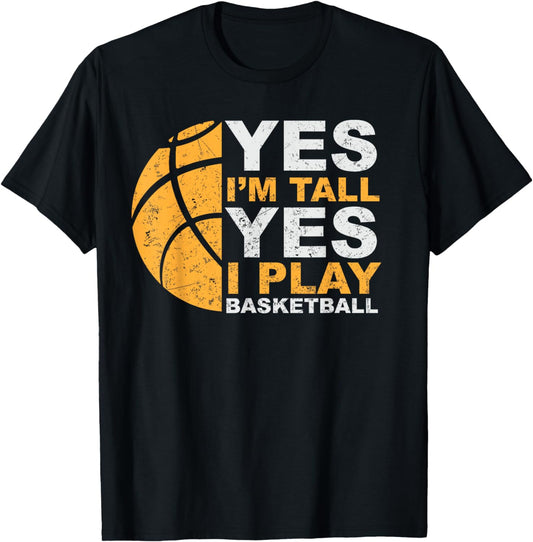 Yes I'm Tall Basketball Player Gift T-Shirt