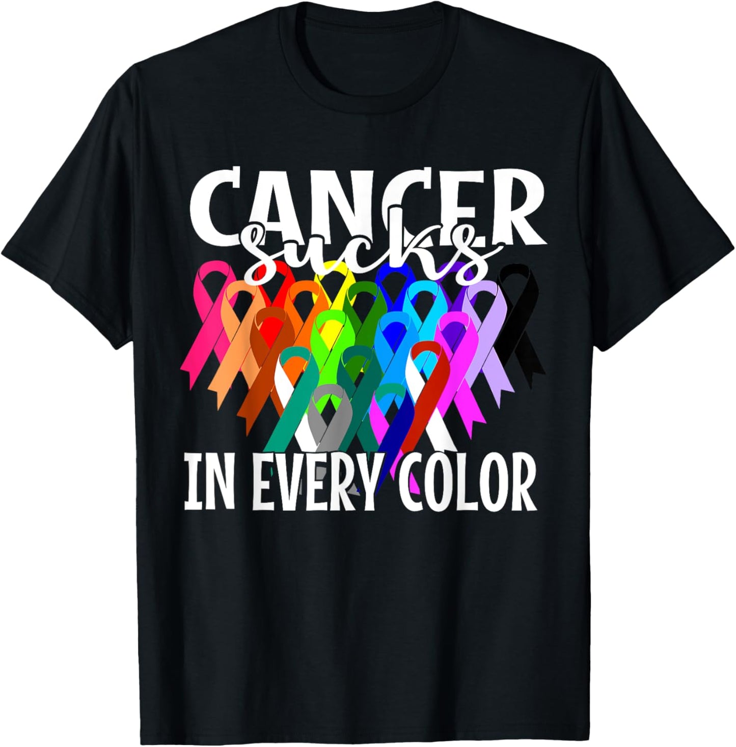 Cancer Sucks In Every Color Fighter | Fight The Cancer T-Shirt