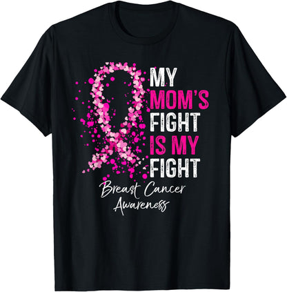 My Mom's Fight Is My Fight Breast Cancer Awareness Gifts T-Shirt