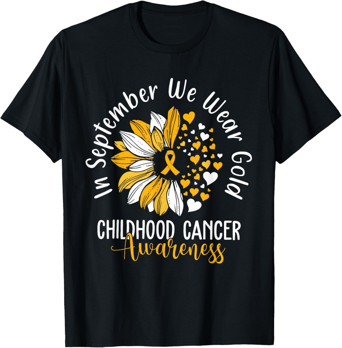 Childhood Cancer Awareness Shirts In September We Wear Gold T-Shirt