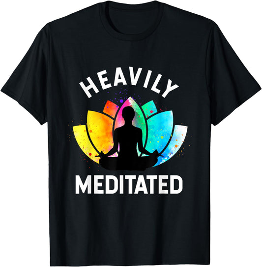 Heavily Meditated - Funny Meditation & Yoga Gift T-Shirt