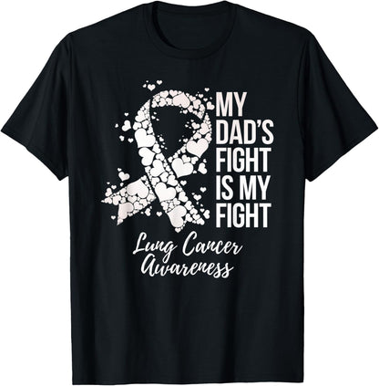 My Dad¡¯s Fight Is My Fight Lung Cancer Awareness T-Shirt