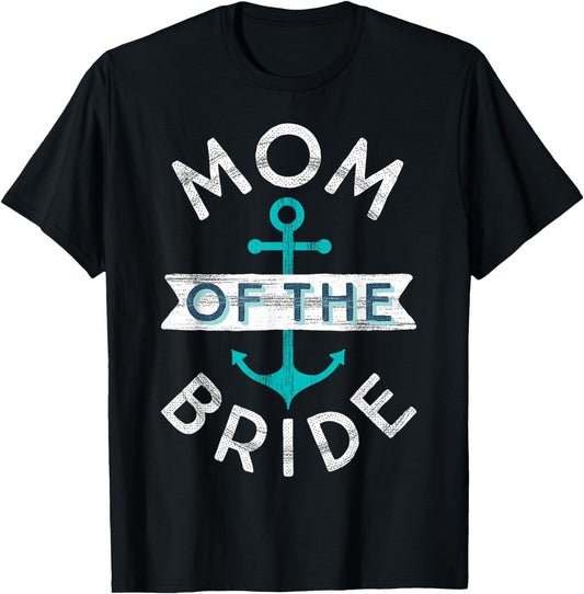 Fun Nautical Wedding Favor Mother Mama Mom of the Bride Gift T-Shirt