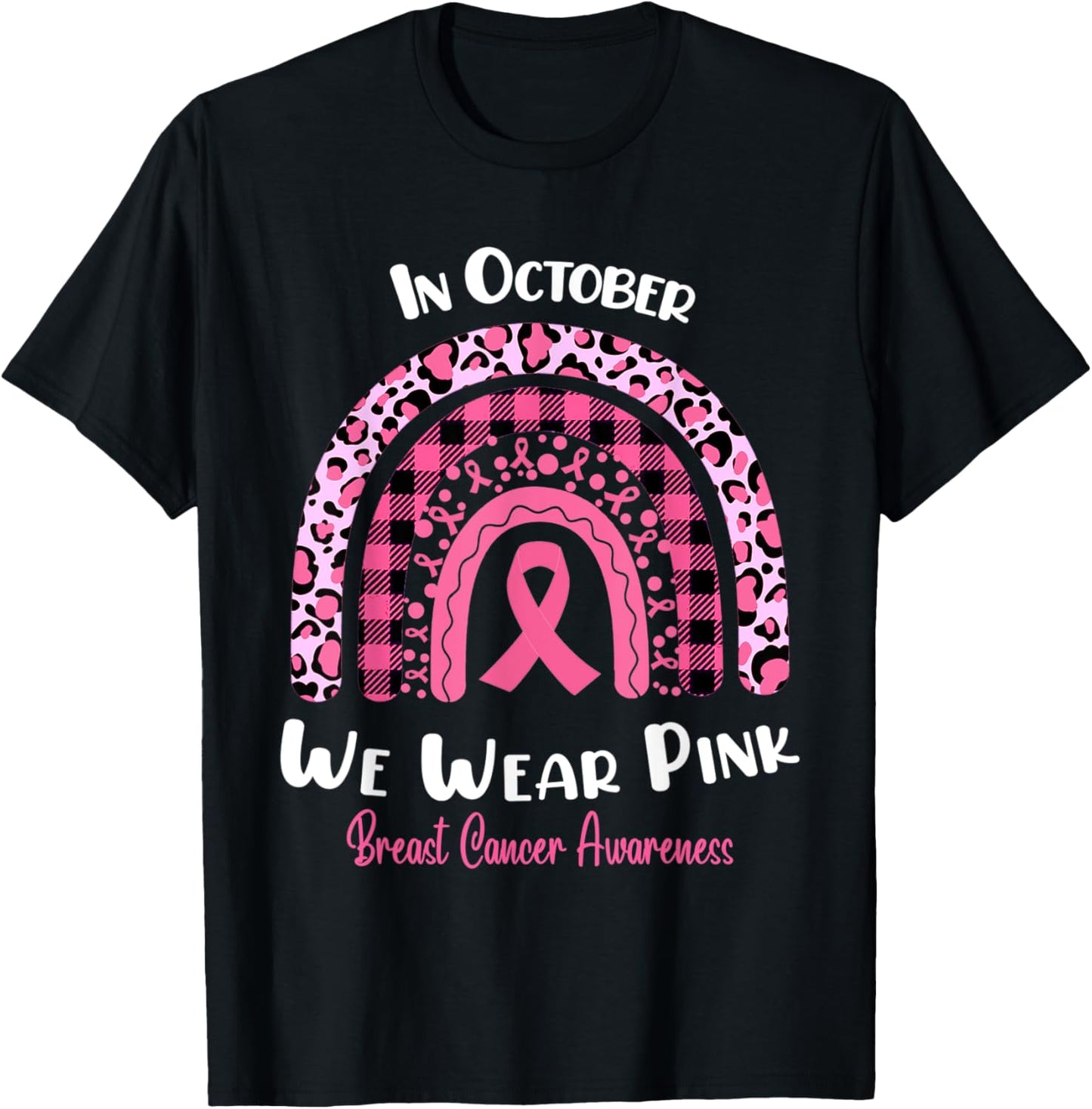 In October We Wear Pink Rainbow Breast Cancer awareness T-Shirt