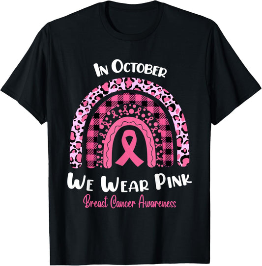 In October We Wear Pink Rainbow Breast Cancer awareness T-Shirt