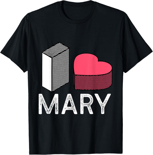 I Love Mary Personalized First Name Mary T-Shirt