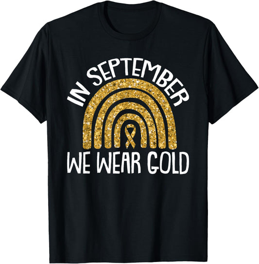 In September We Wear Gold Childhood Cancer Awareness Ribbon T-Shirt