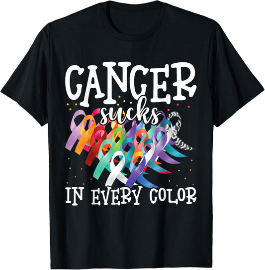 Cancer Sucks In Every Color Fighter Fight Cancer T-Shirt