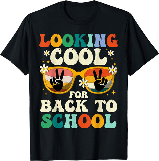 Looking Cool for Back To School Kids First Day of School T-Shirt