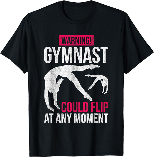 Warning Gymnast Could Flip At Any Moment Gymnastics T-Shirt