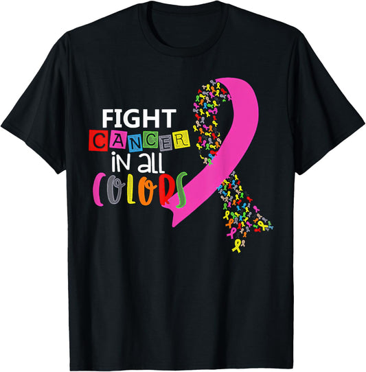 Fight Cancer In All Color Ribbon Cancer Awareness Month T-Shirt