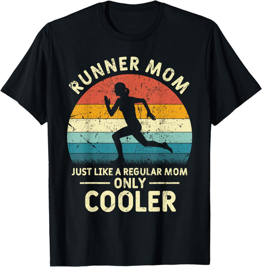 Runner Mom Funny Marathon Running Jogging Mothers Day T-Shirt