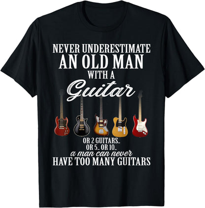 Never Underestimate An Old Man With A Guitar T-Shirt