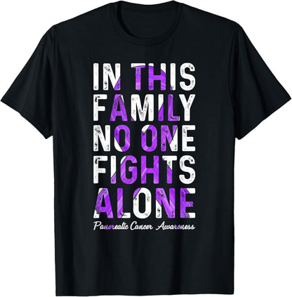 In This Family No One Fight Alone Support Pancreatic Cancer T-Shirt