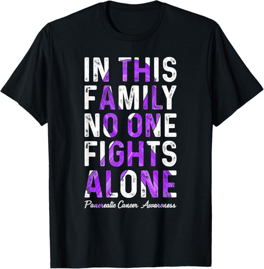 In This Family No One Fight Alone Support Pancreatic Cancer T-Shirt