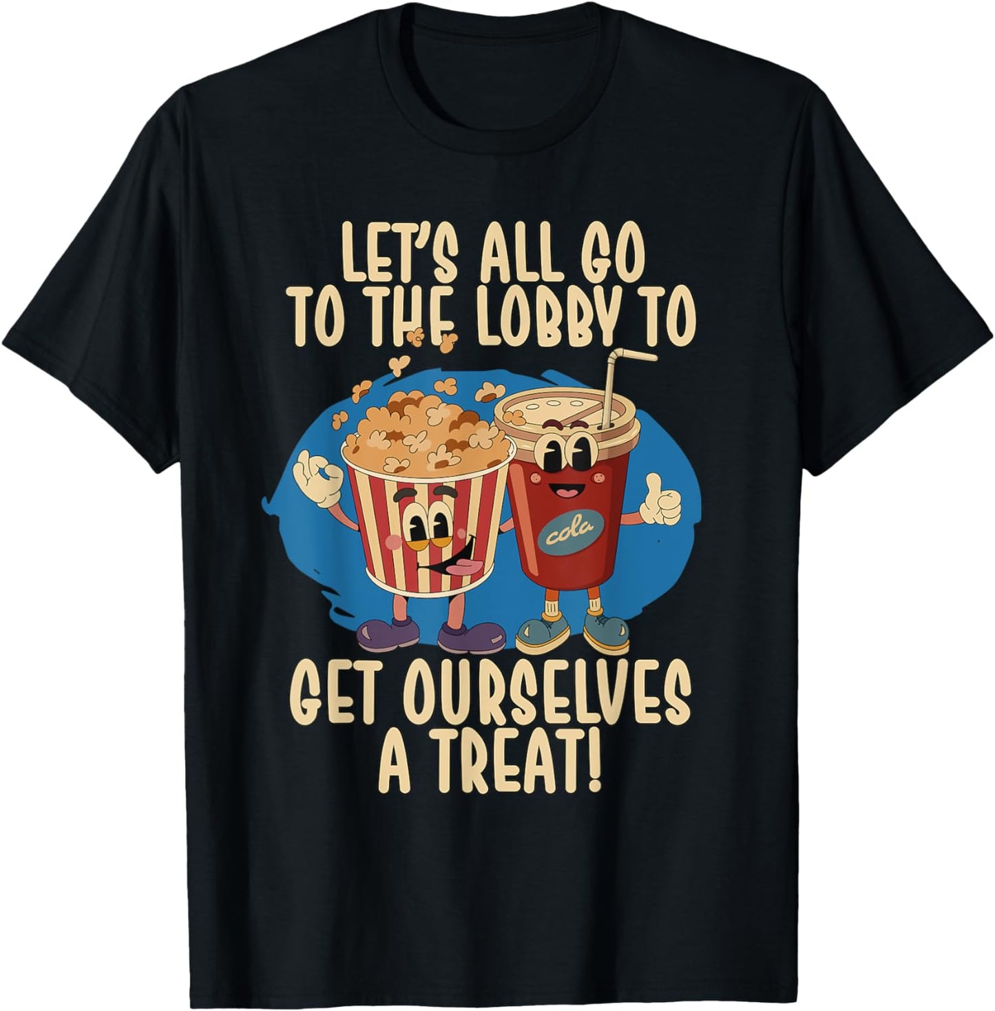 Let's All Go To The Lobby | Funny Movie Drive In Cinemas T-Shirt